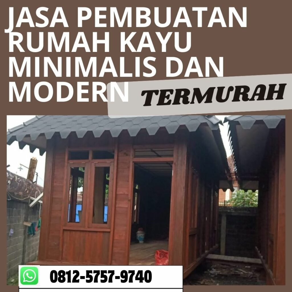 PROFESIONAL, WA 0812-5757-9740 Jasa Pembuatan Rumah Kayu Sederhana  <span style=