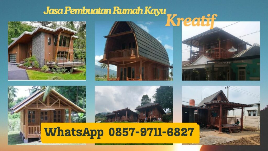 WA 0857-9711-6827 Harga Pembuatan Rumah Kayu Knockdown   Termurah di 
Semampir Surabaya
