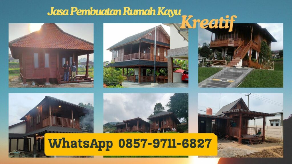WA 0857-9711-6827 Jasa Kontraktor Rumah Kayu Terbaik di Lawanggintung, Bogor Selatan