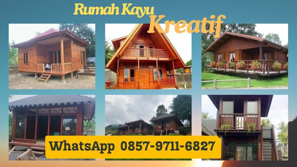 WA 0857-9711-6827 Jasa Bangun Rumah Kayu Knockdown Terbaik di Margajaya, Bogor Barat